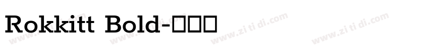 Rokkitt Bold字体转换